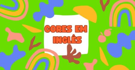 Cores em Inglês Lista Significados e Dicas de Pronúncias Inglês